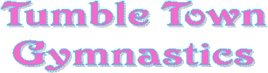 Tumble Town
Gymnastics
